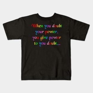 Inspirational Quote 3 Kids T-Shirt